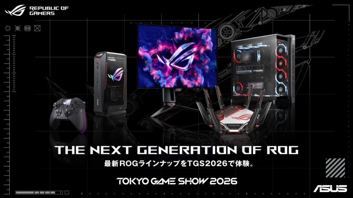 REPUBLIC OF GAMERS FOR THOSE WHO DARE ROG THE NEXT GENERATION OF ROG 最新ROGラインナップをTGS2026で体験。 TOKYO GAME SHOW 2026 ASUS ROG - REPUBLIC OF GAMERS GEFORCE RTX
